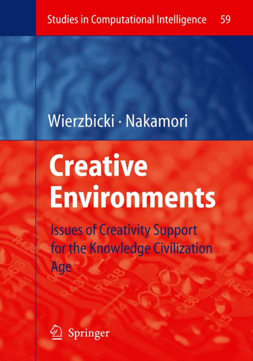 Creative Environments (Andrzej P. Wierzbicki, Yoshiteru Nakamori, 2010)