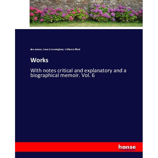 Works, Belletristik von Ben Jonson, William Gifford, Francis Cunningham