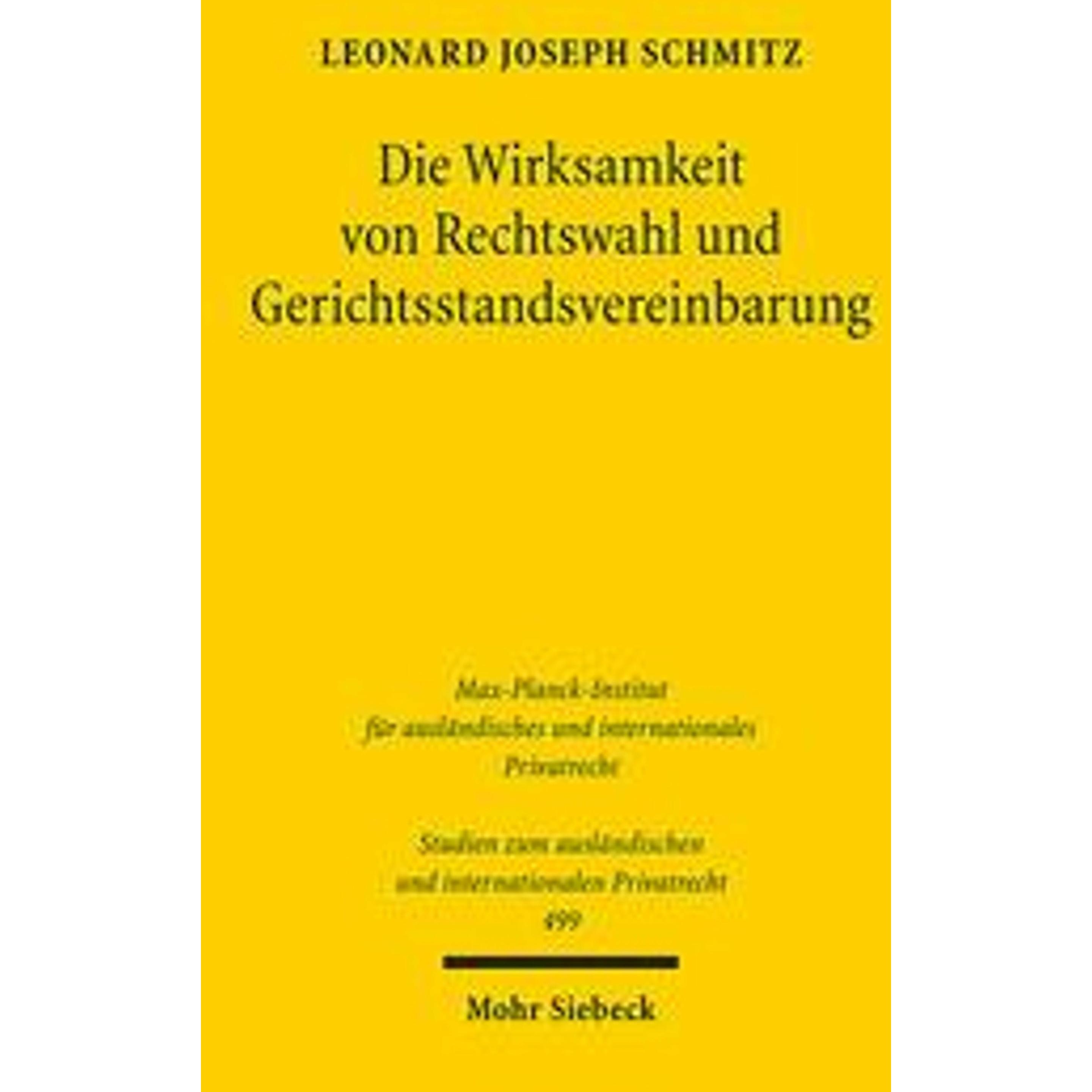 Die Wirksamkeit von Rechtswahl und Gerichtsstandsvereinbarung, Fachbücher von Leonard Joseph Schmitz