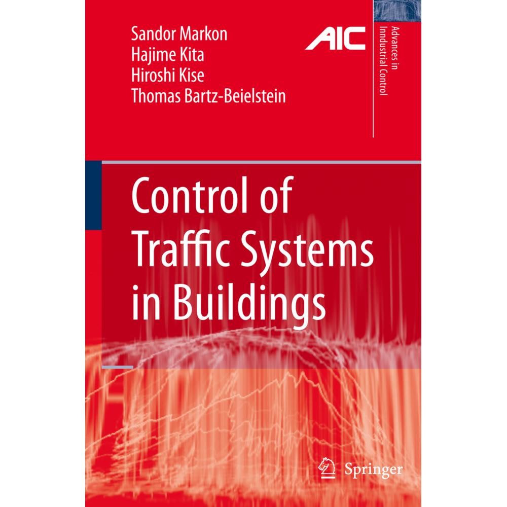Control of Traffic Systems in Buildings, Fachbücher von Thomas Bartz-Beielstein, Hajime Kita, Hiroshi Kise, Sandor A. Ma...