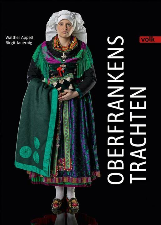 Produktbild Oberfrankens Trachten (Deutsch, Birgit Jauernig, Walther Appelt, 2018)