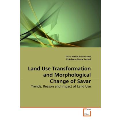 Land Use Transformation and Morphological Change of Savar, Fachbücher