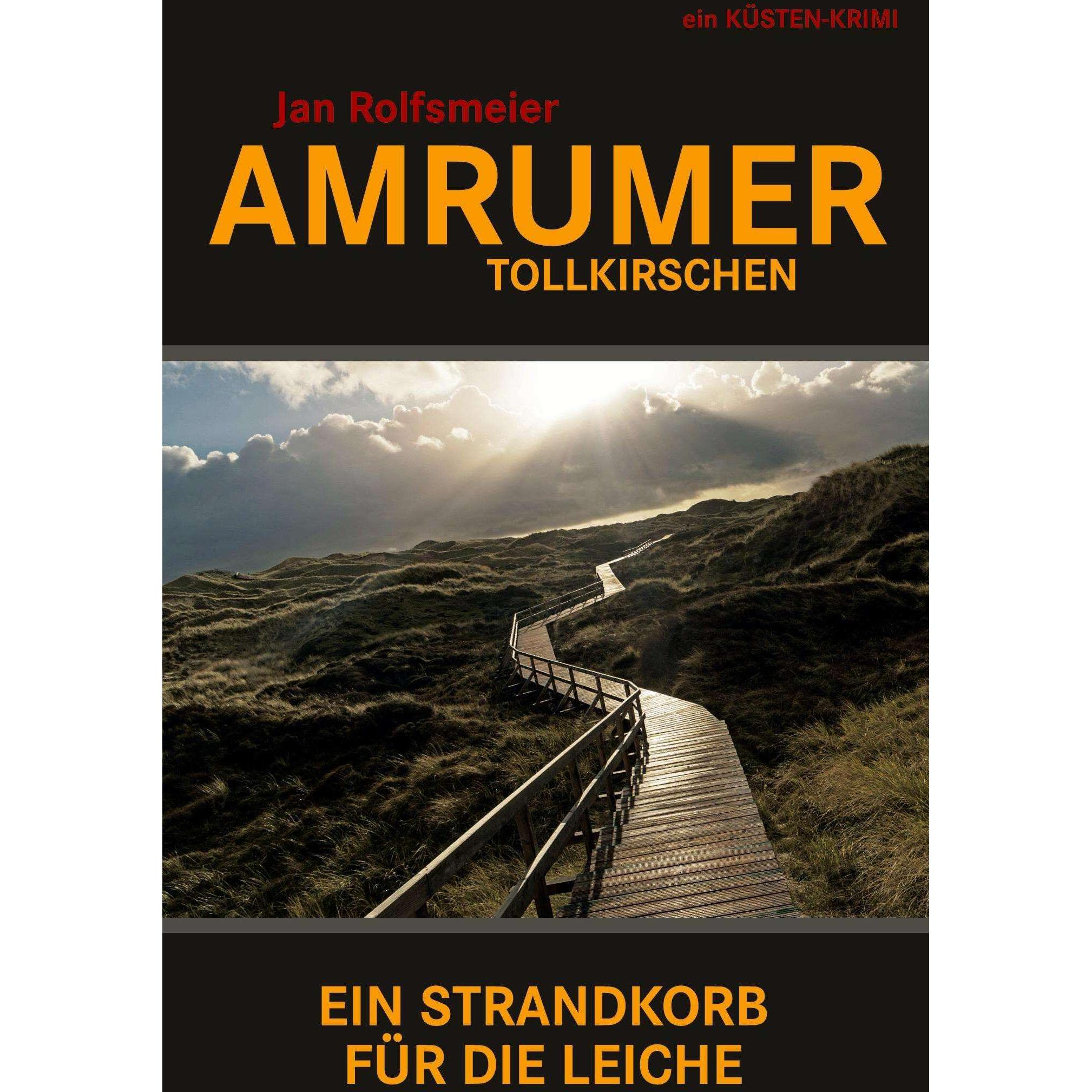 Amrumer Tollkirschen, Belletristik von Jan Rolfsmeier