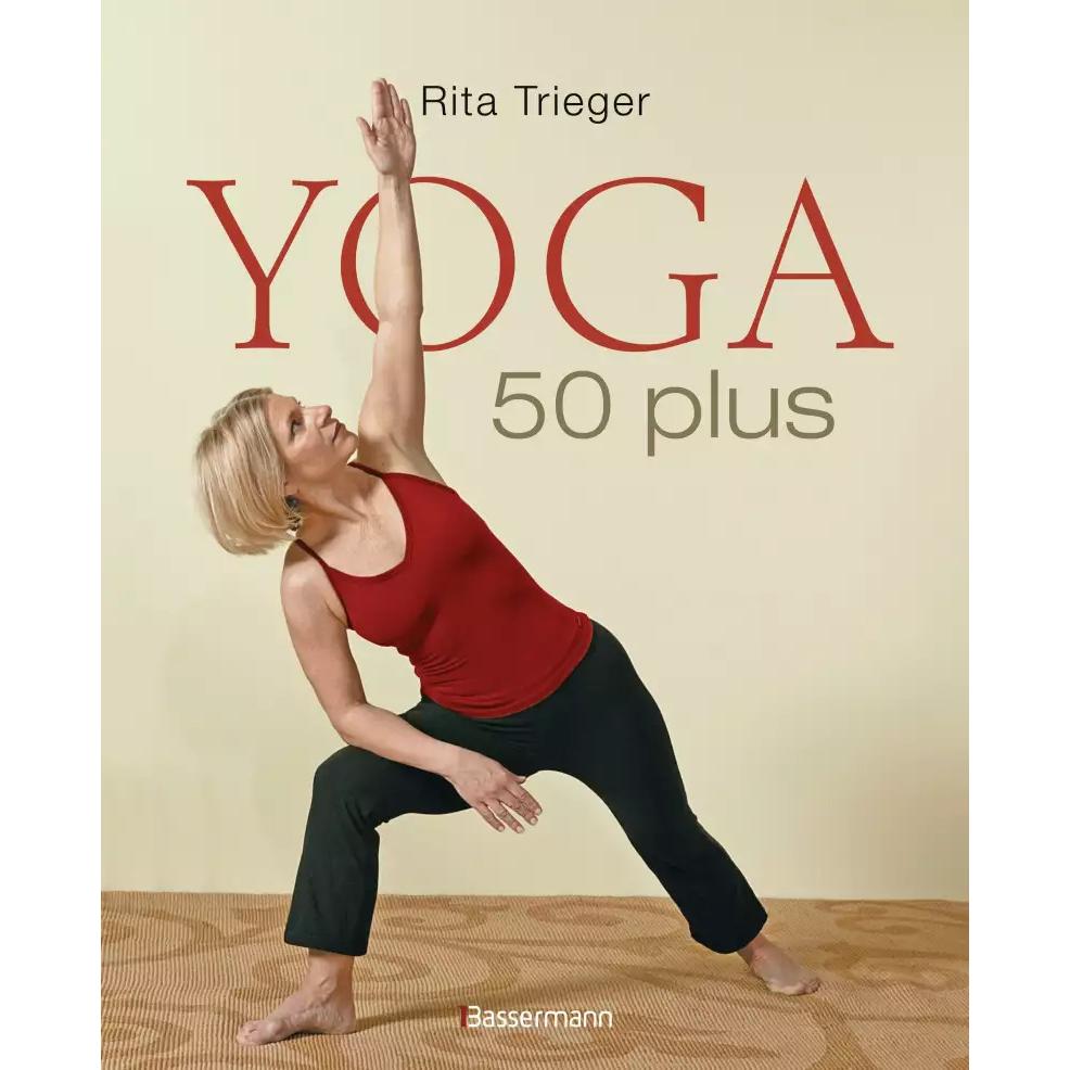 Yoga 50 plus, Ratgeber von Rita Trieger