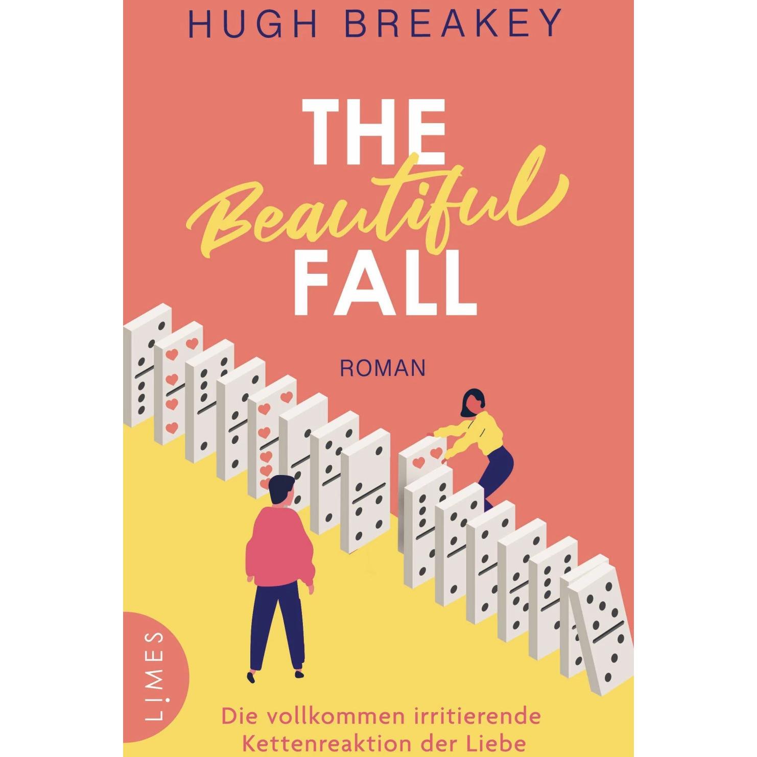 Thumbnail - The Beautiful Fall - Die vollkommen irritierende Kettenreaktion der Liebe, Belletristik von Hugh Breakey