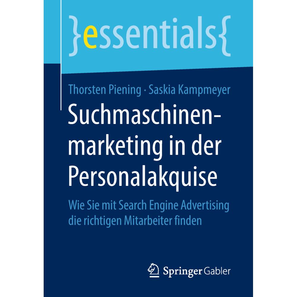 Suchmaschinenmarketing in der Personalakquise, Fachbücher von Thorsten Piening, Saskia Kampmeyer