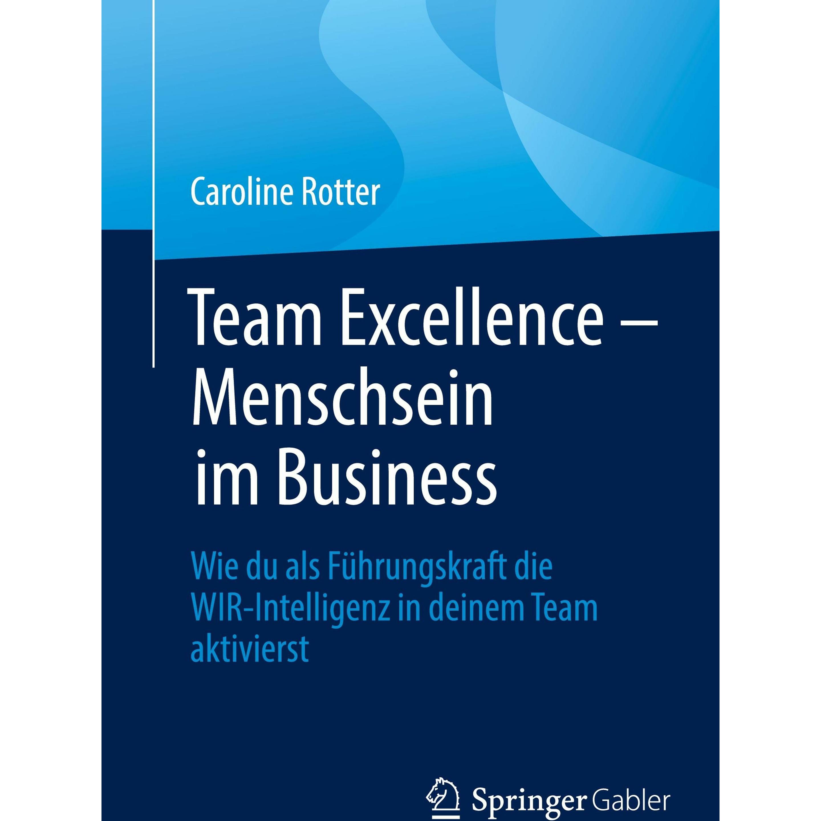 Thumbnail - Team Excellence ¿ Menschsein im Business, Fachbücher von Caroline Rotter
