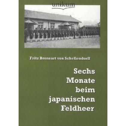 Sechs Monate beim japanischen Feldheer, Fachbücher von Fritz Bronsart von Schellendorff