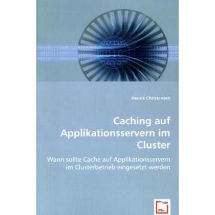 Caching auf Applikationsservern im Cluster, Fachbücher von Henrik Christensen