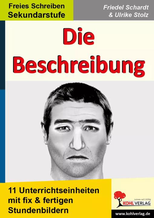 Produktbild Die Beschreibung. 11 Unterrichtseinheiten mit fix und fertigen Stundenbildern! (Deutsch, Friedel Schardt, Ulrike Stolz, 2010)