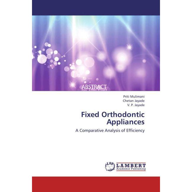 Fixed Orthodontic Appliances, Fachbücher von V. P. Jayade, Priti Mulimani, Chetan Jayade