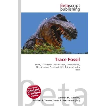 Trace Fossil, Fachbücher von Susan F. Marseken, Miriam T. Timpledon, Lambert M. Surhone