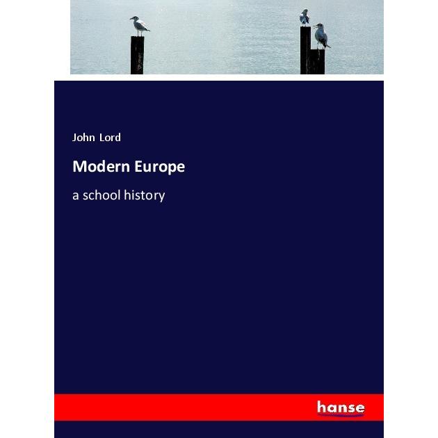 Modern Europe, Schulbücher von John Lord