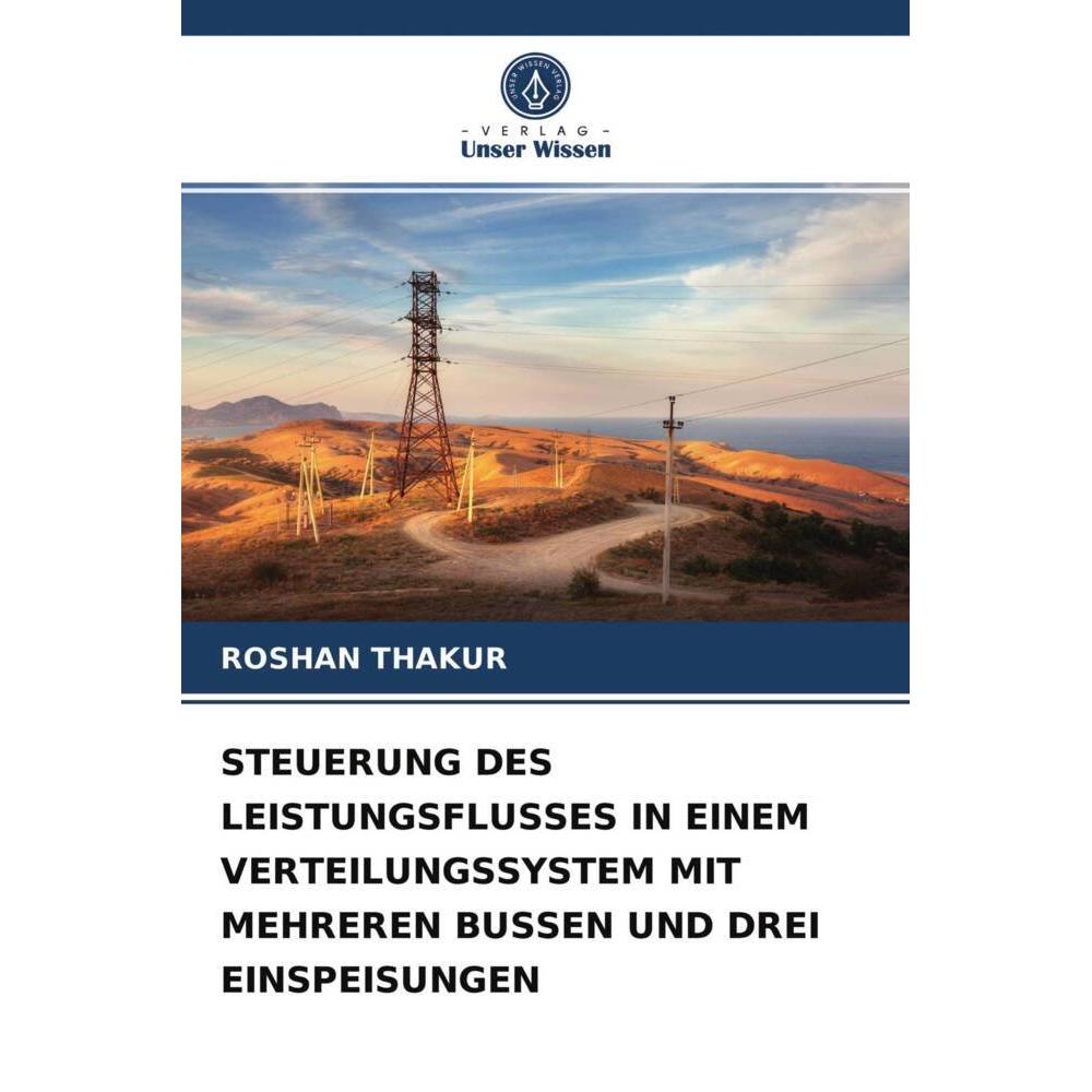 Steuerung Des Leistungsflusses In Einem Verteilungssystem Mit Mehreren Bussen Und Drei Einspeisungen, Fachbücher von Ros...