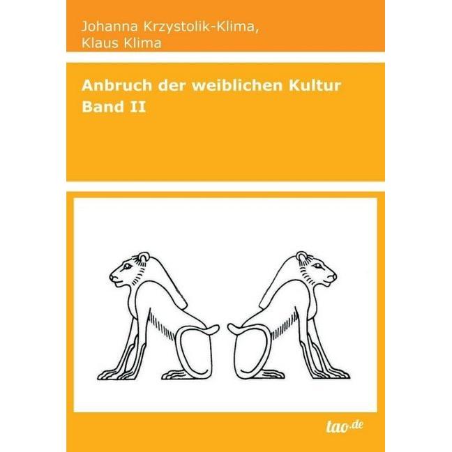 Anbruch der weiblichen Kultur, Fachbücher von Klaus Klima, Johanna Krzystolik-Klima