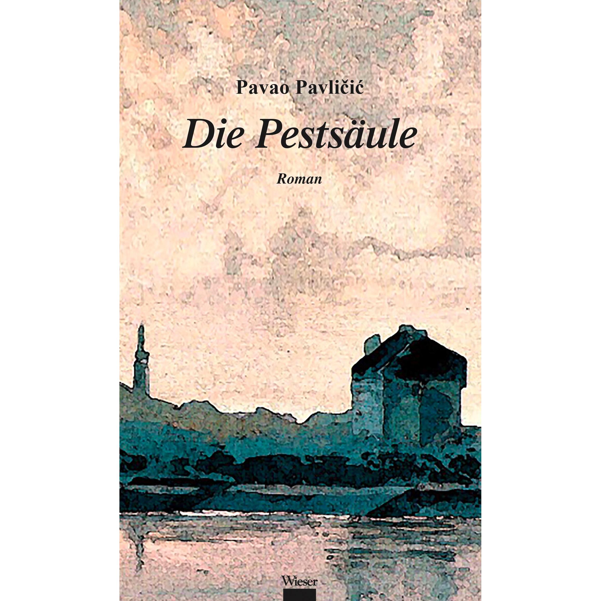 Die Pestsäule, Belletristik von Pavao Pavlicic, Toni Bürger