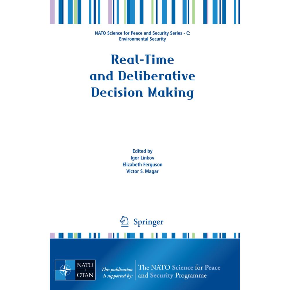 Real-Time and Deliberative Decision Making, Fachbücher von Igor Linkov, Elizabeth A. Ferguson, Victor S. Magar