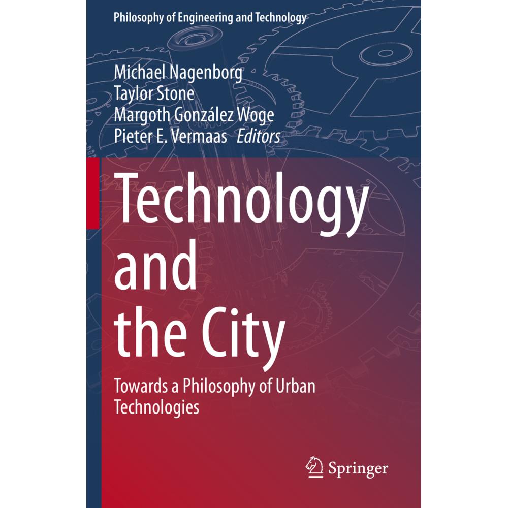 Technology and the City, Fachbücher von Pieter E. Vermaas, Margoth González Woge, Michael Nagenborg, Taylor Stone
