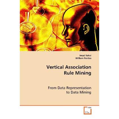 Vertical Association Rule Mining, Fachbücher von Imad Rahal