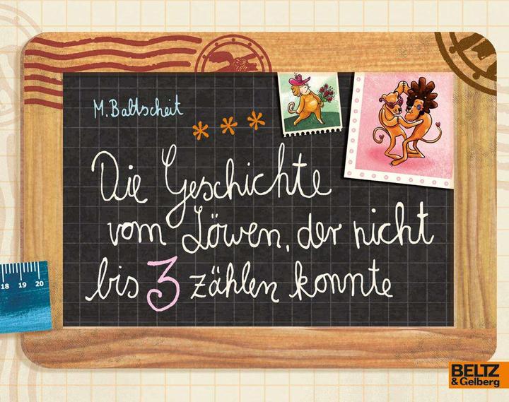 Produktbild Die Geschichte vom Löwen, der nicht bis 3 zählen konnte (Deutsch, Martin Baltscheit, 2017)
