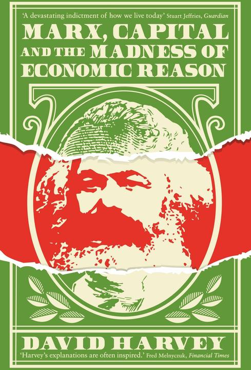 Produktbild Marx, Capital and the Madness of Economic Reason (Englisch, David Harvey, 2019)