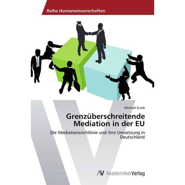 Grenzüberschreitende Mediation in der EU, Fachbücher von Michael Zurek