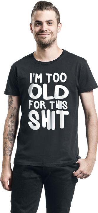 Produktbild Gaming-Sprüche I'm Too Old For This Shit (M)