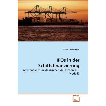 Thumbnail - IPOs in der Schiffsfinanzierung, Fachbücher von Patrick Holdinger