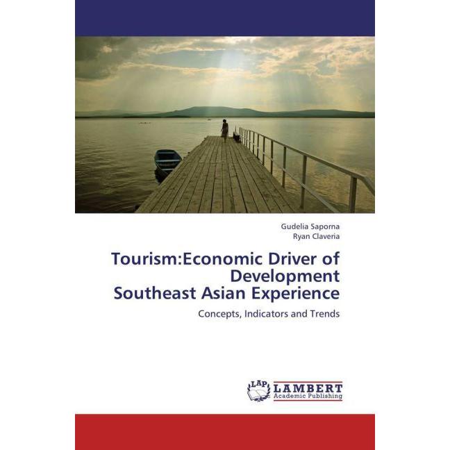 Tourism:Economic Driver of Development Southeast Asian Experience, Fachbücher