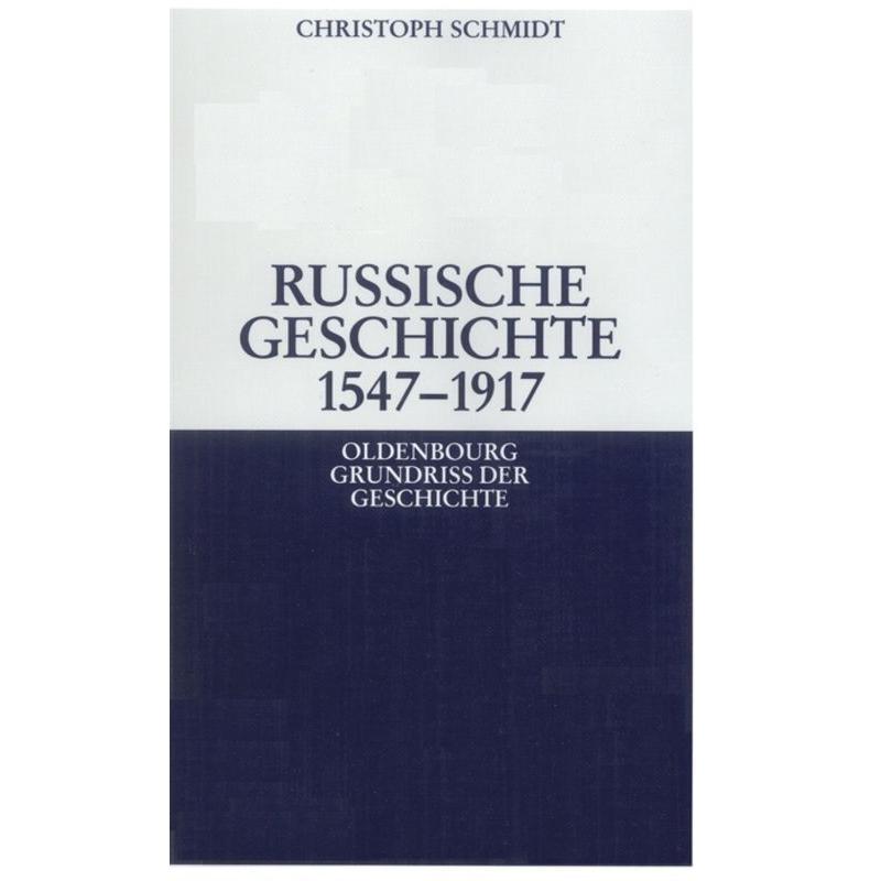 Russische Geschichte 1547 - 1917, Sachbücher von Christoph Schmidt