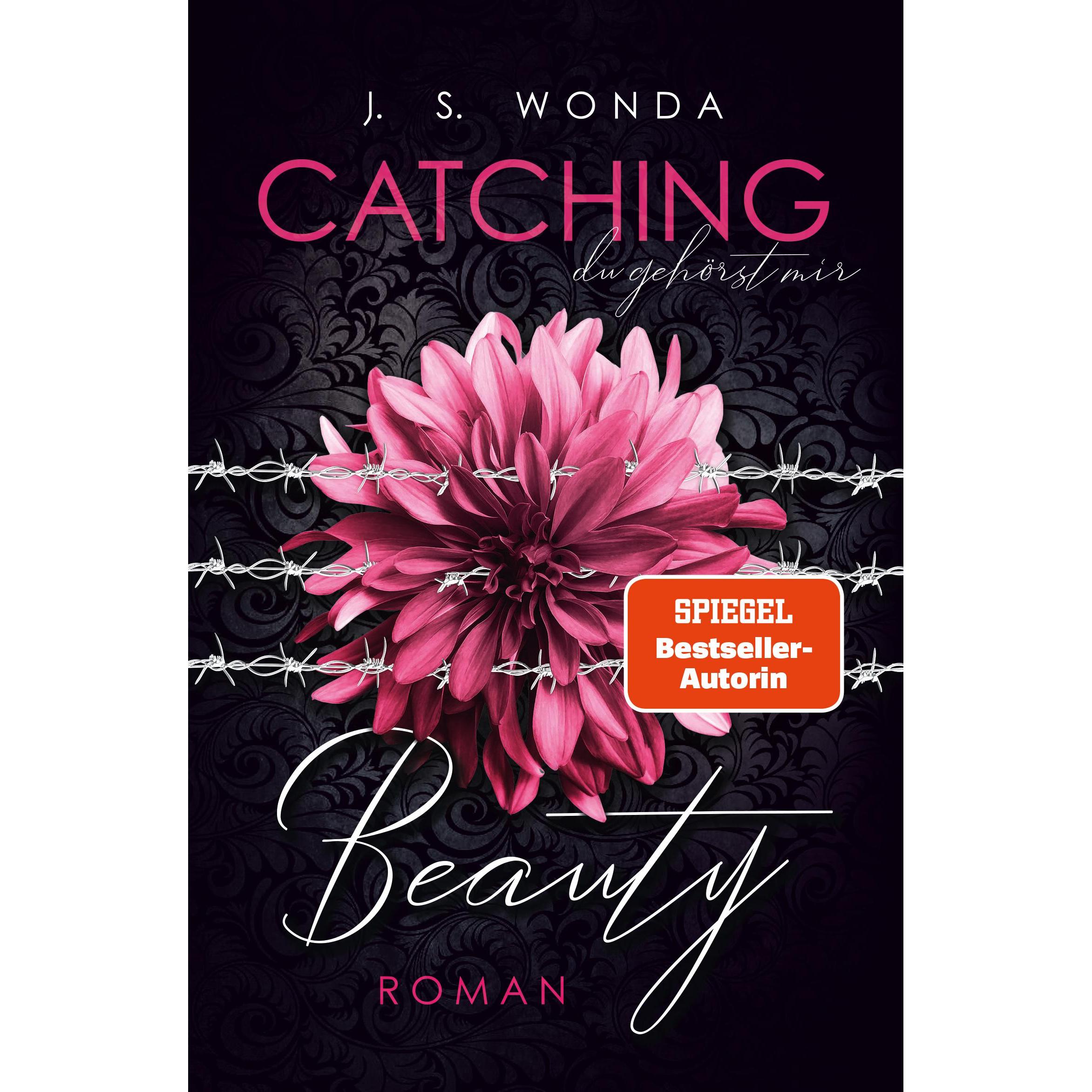 Catching Beauty, Belletristik von J. S. Wonda