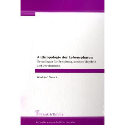 Anthropologie der Lebensphasen, Fachbücher von Winfried Noack