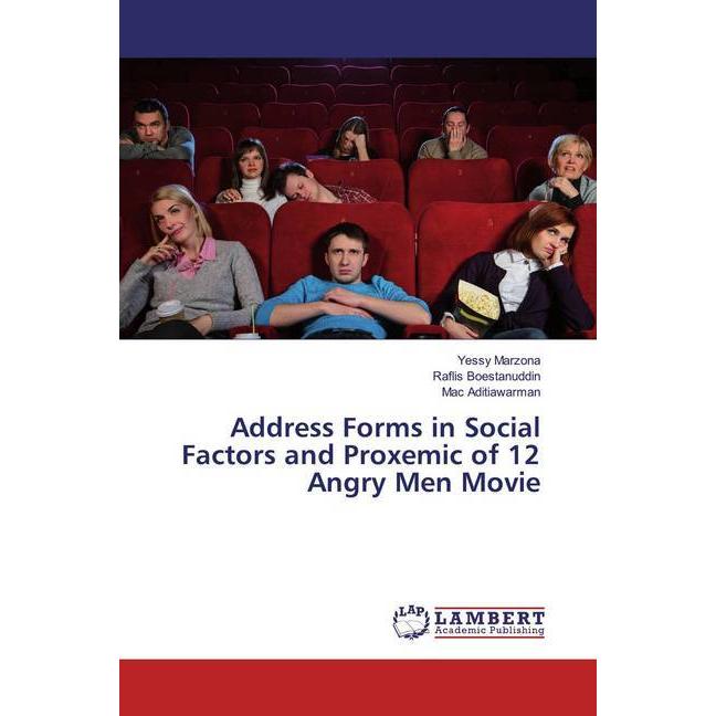 Address Forms in Social Factors and Proxemic of 12 Angry Men Movie, Fachbücher von Raflis Boestanuddin, Yessy Marzona, M...