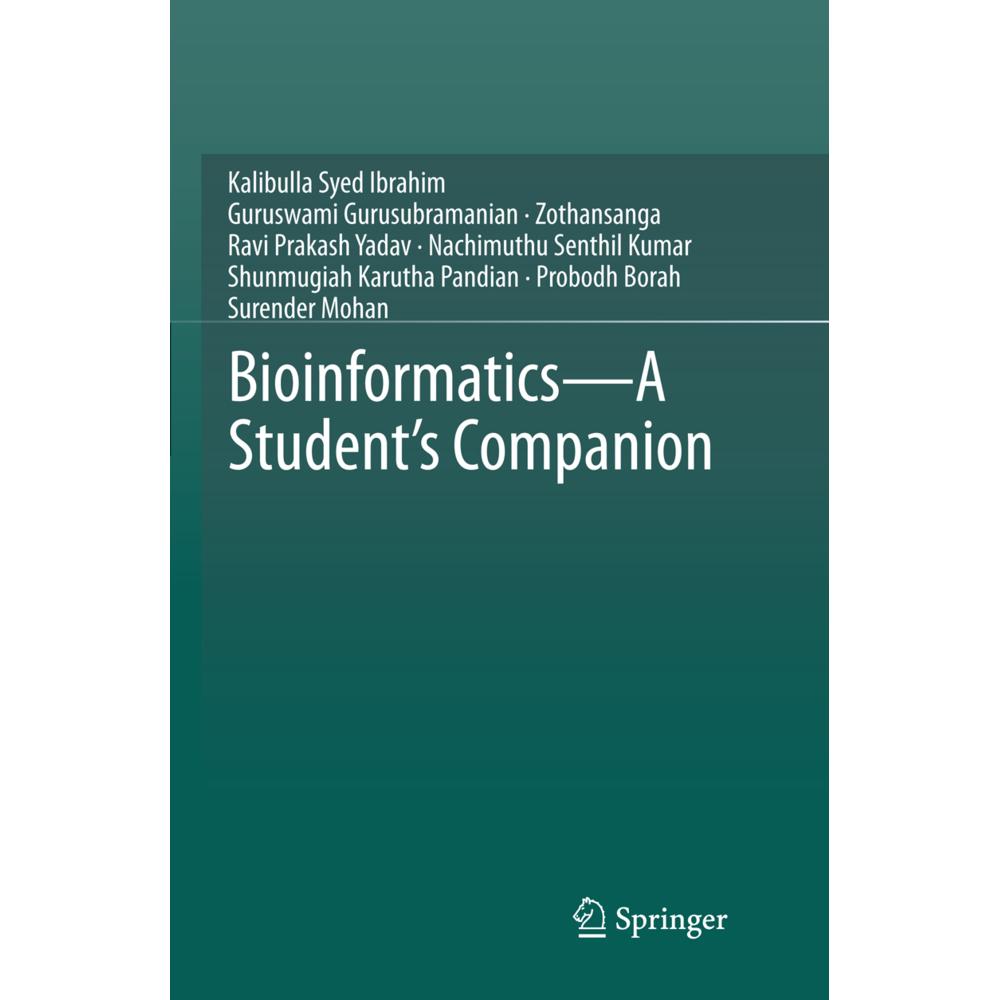 Bioinformatics - A Student's Companion, Fachbücher von Ravi Prakash Yadav, Kalibulla Syed Ibrahim, Probodh Borah, Nachim...
