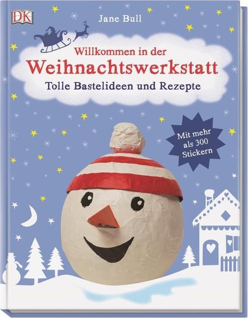 Produktbild Willkommen in der Weihnachtswerkstatt (Deutsch, Jane Bull, 2015)