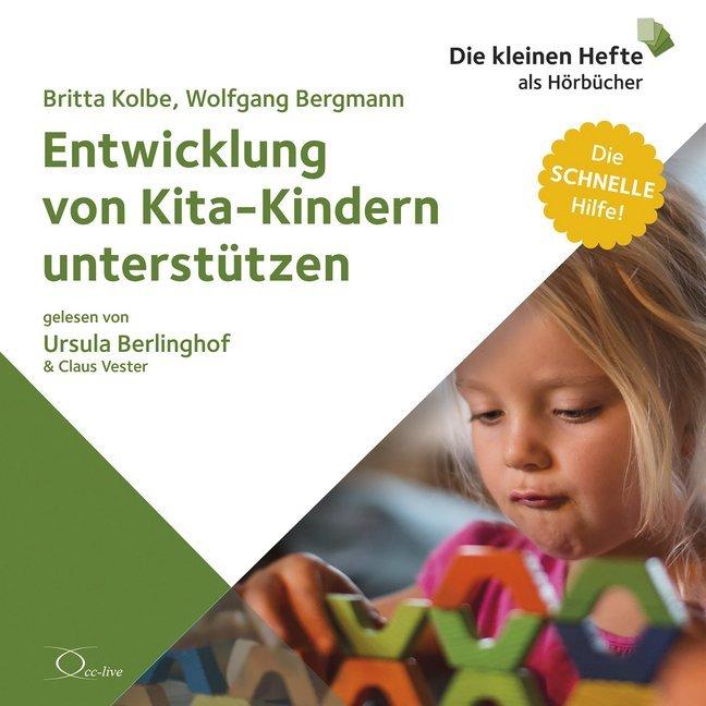 Bergmann:Entwicklung von Kita-Kindern, Hörbücher von Wolfgang Bergmann, Britta Kolbe