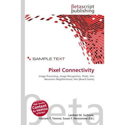 Pixel Connectivity, Fachbücher von Lambert M. Surhone, Mariam T. Tennoe, Susan F. Henssonow