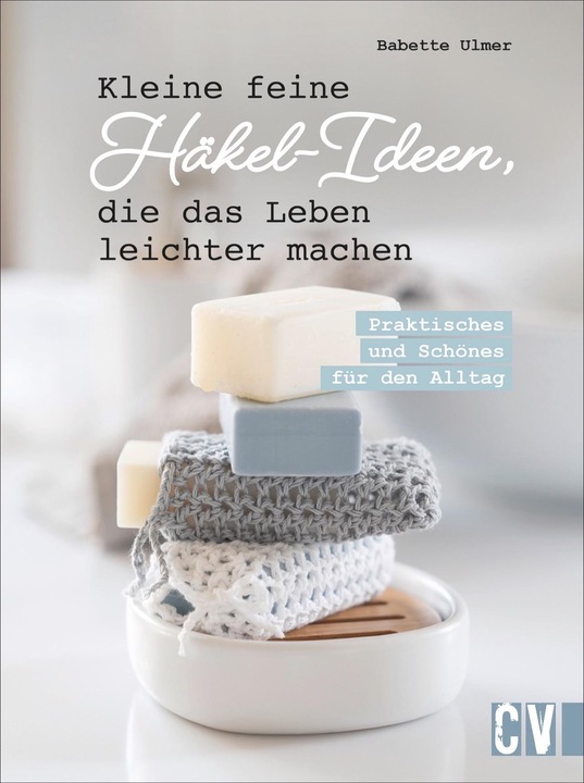 Produktbild Kleine feine Häkel-Ideen, die das Leben leichter machen (Deutsch, Babette Ulmer, 2023)