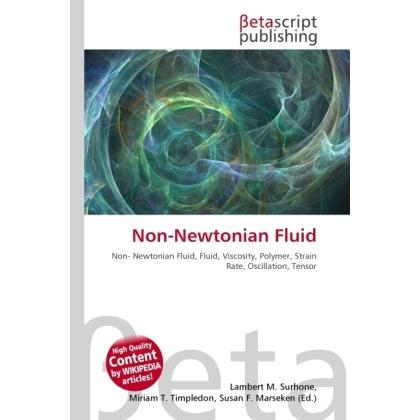 Non-Newtonian Fluid, Fachbücher von Lambert M. Surhone, Miriam T. Timpledon, Susan F. Marseken