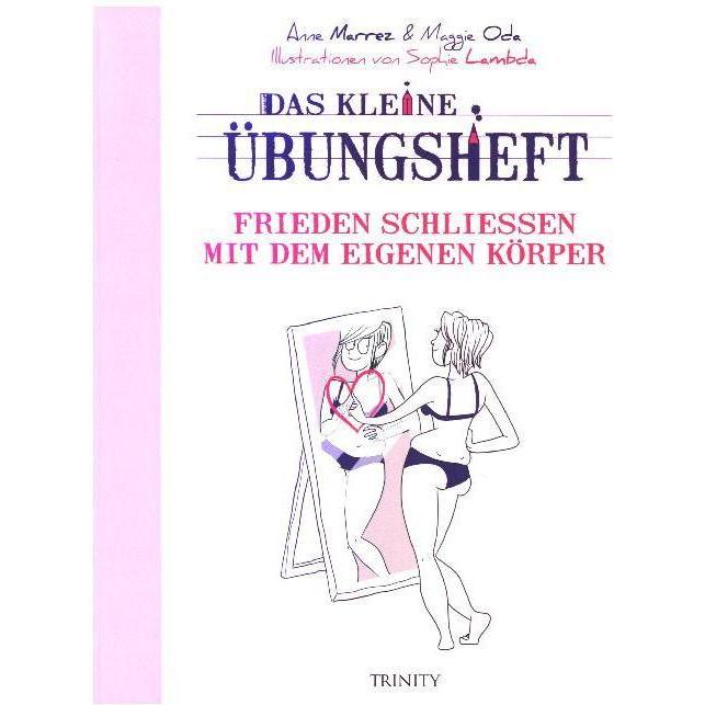 Frieden schliessen mit dem eigenen Körper, Ratgeber von Maggie Oda, Anne Marrez