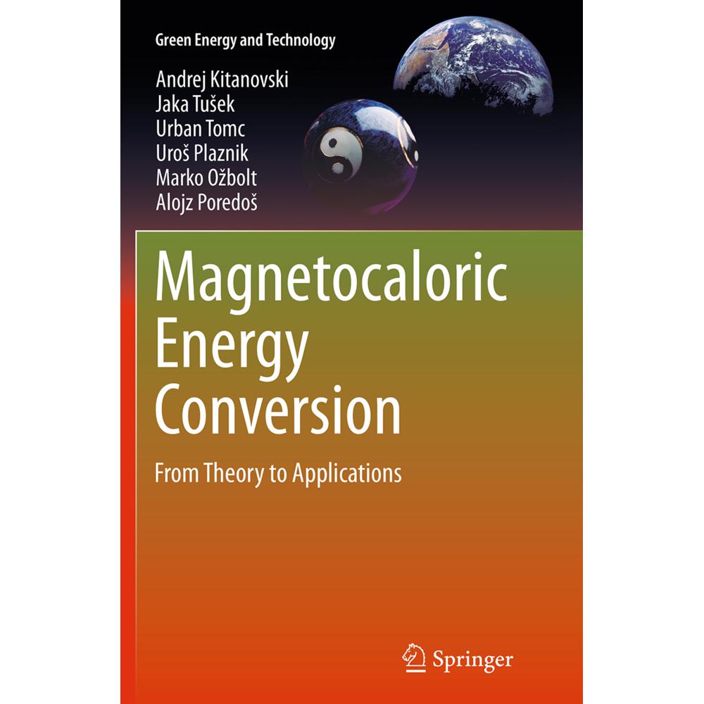 Magnetocaloric Energy Conversion, Fachbücher von Marko Ozbolt, Jaka Tusek, Andrej Kitanovski, Alojz Poredos, Uros Plazni...