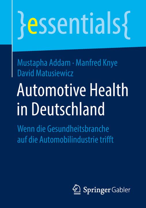 Produktbild Automotive Health in Deutschland (Deutsch, David Matusiewicz, Manfred Knye, Mustapha Addam, 2018)