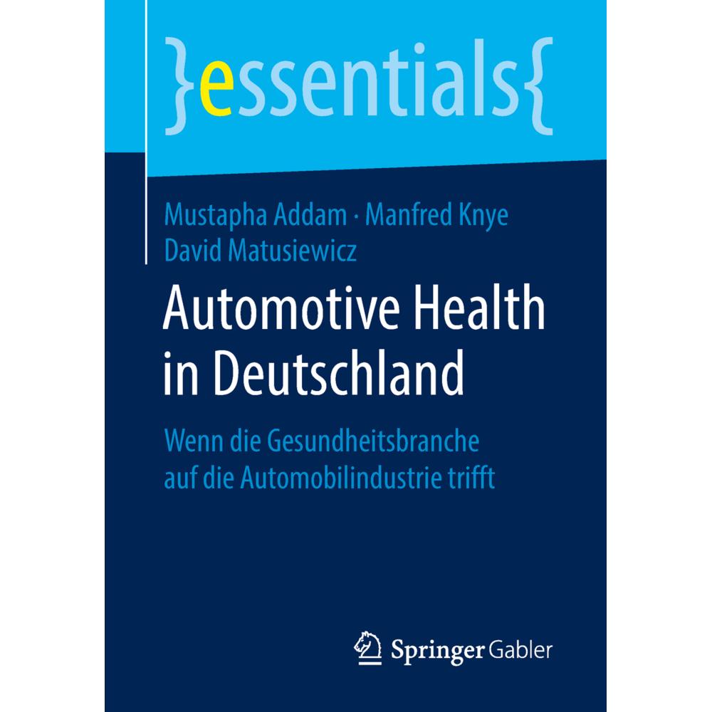 Automotive Health in Deutschland, Fachbücher von David Matusiewicz, Manfred Knye, Mustapha Addam