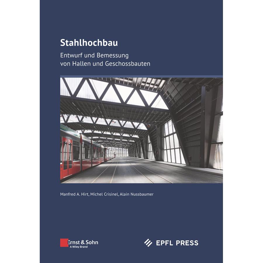 Stahlhochbau, Fachbücher von Alain Nussbaumer, Michel Crisinel, Manfred A. Hirt