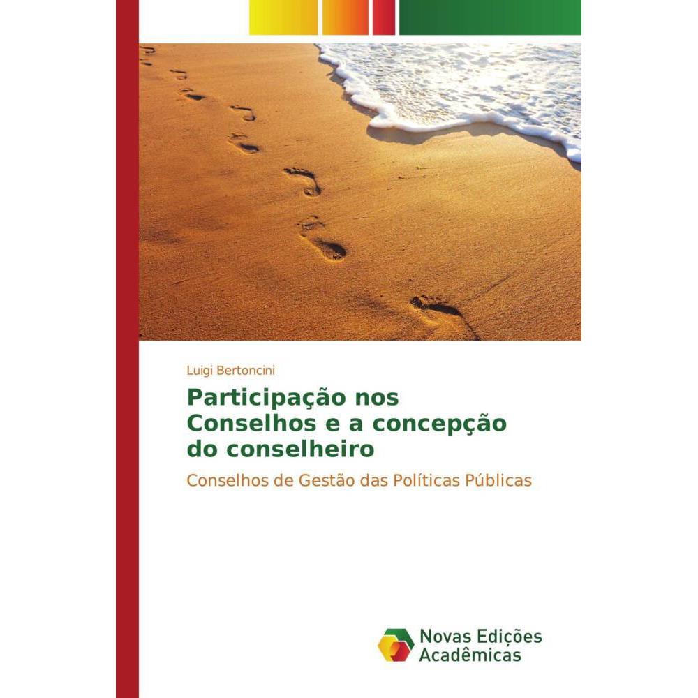 Participação nos Conselhos e a concepção do conselheiro, Fachbücher von Luigi Bertoncini