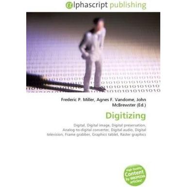 Thumbnail - Digitizing, Fachbücher von Agnes F. Vandome, Frederic P. Miller, John McBrewster