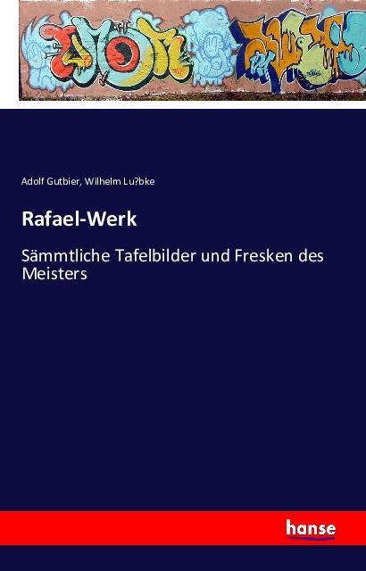 Produktbild Rafael-Werk (Deutsch, Adolf Gutbier, Wilhelm Lübke, 2016)