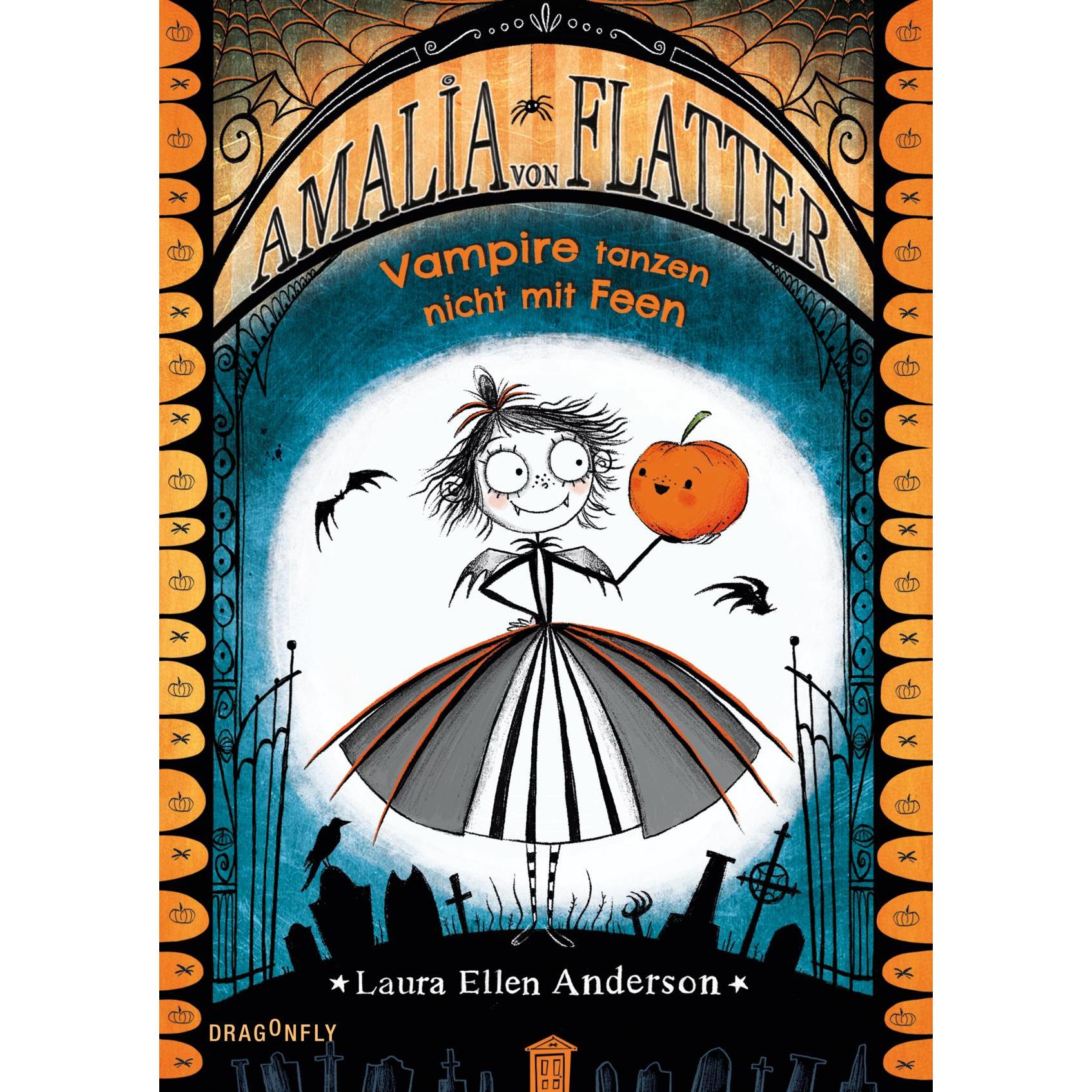 Amalia von Flatter. Vampire tanzen nicht mit Feen (Band 1), Kinderbücher von Laura Ellen Anderson