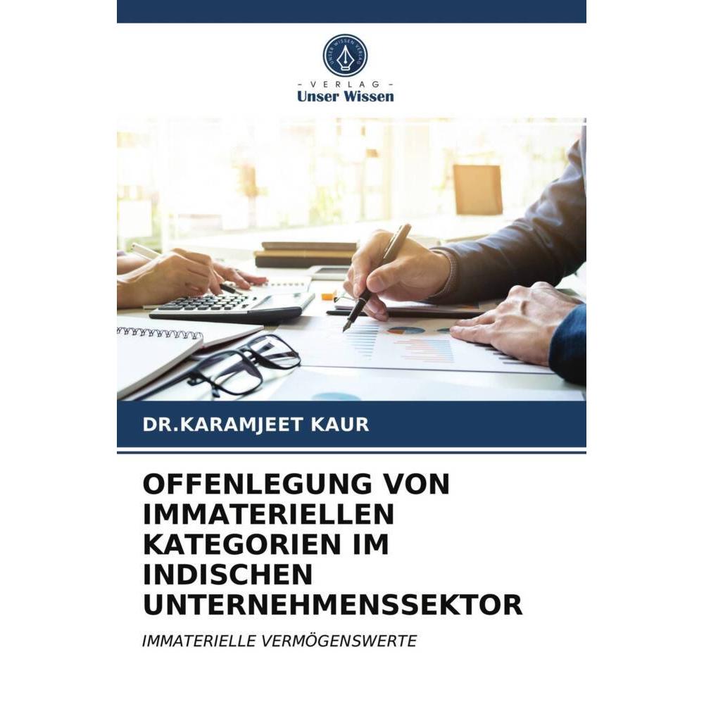 Offenlegung Von Immateriellen Kategorien Im Indischen Unternehmenssektor, Fachbücher von DR.KARAMJEET KAUR