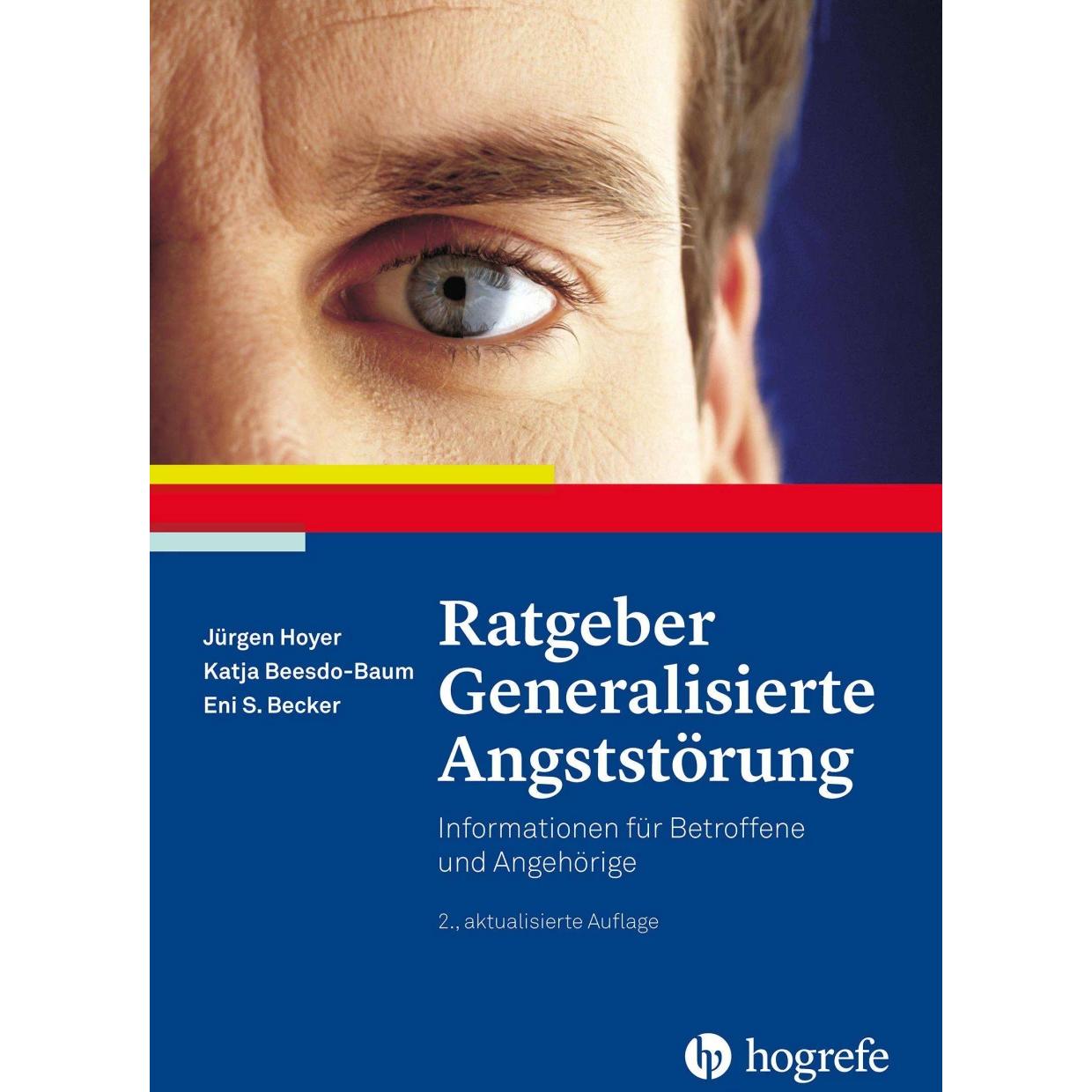 Ratgeber Generalisierte Angststörung, Ratgeber von Jürgen Hoyer, Eni Becker
